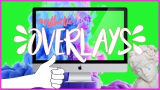 OVERLAYS {aesthetic}