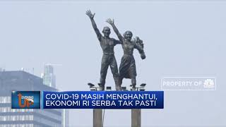 Covid-19 Masih Menghantui, Ekonomi RI Serba Tak Pasti
