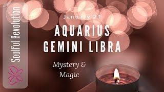 AQUARIUS LIBRA GEMINI *Mystery & Magic* AIR Sign January 24 Daily Tarot Reading