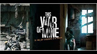 This War of Mine Попробуем выжить (От разработчиков Frostpunk)