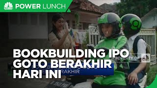 Bookbuilding IPO GoTo Berakhir Hari Ini