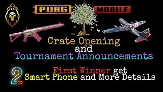 Pubg Mobile Crate Opening & Tournament Announcements, 2 SmartPhone Giveaway