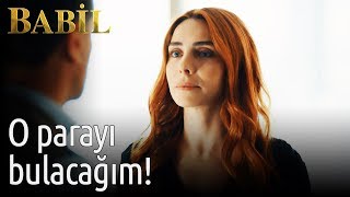 Babil 1. Bölüm - O Parayı Bulacağım!
