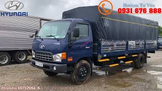 Giao Xe Tải Hyundai HD120SL 8 Tấn Thùng 6m3 Cho Khách Hàng Tại Hà Nam I HD120SL ĐÔ THÀNH