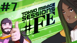 Best Friends Play Tokyo Mirage Sessions ♯FE (Part 07)