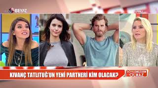 Kıvanç'ın partneri bir türlü seçilemiyor! Yeni aday Beren Saat mi?
