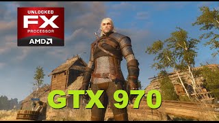the Witcher 3 quick performance test GTX 970 FX-8350