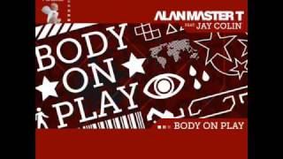 ALAN MASTER T  Ft. JAY COLIN  "BODY ON PLAY"(Dj No Name Radio) ON FG DJ RADIO
