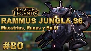 ? RAMMUS JUNGLA (GUÍA) | Maestrias, Runas y Objetos/Build | Vídeo Gameplay | Parche-Temporada [S6)
