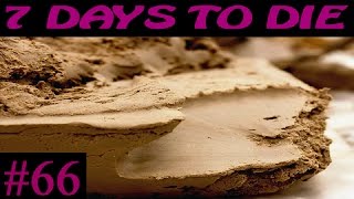 7 Days to Die ► Добыча глины ►#66 (16+)