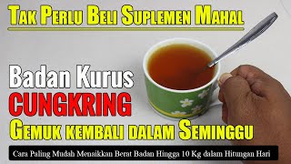 CARA MENGGEMUKKAN BADAN YANG SUSAH GEMUK DENGAN CEPAT || CARA MENAIKKAN BERAT BADAN SECARA ALAMI