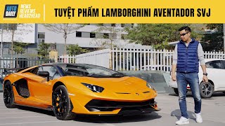 Trải nghiệm chi tiết tuyệt phẩm Lamborghini Aventador SVJ Roadster - Những điều đặc biệt |Autodaily