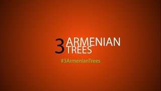 3 Armenian Trees | 3 Հայկական Ծառ (Mark Hovhannisyan)
