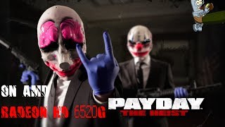 PAYDAY THE HEIST on amd radeon hd 6520G