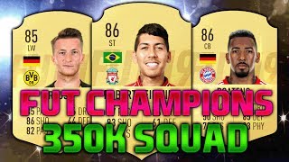 FIFA 19 300K-350K SQUAD BUILDER feat. REUS, FIRMINO, BOATENG - 300K FUT CHAMPIONS TEAM