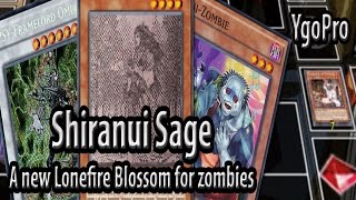 Shiranui Sage (TDIL) - A Lonefire Blossom for Zombies & a 1-Card PSY-Framelord Omega =3