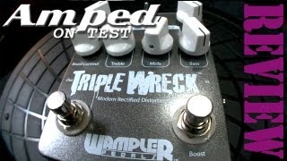 Wampler Triple Wreck Distortion Pedal- Amped Review
