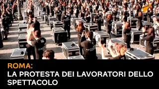 Roma: la protesta dei lavoratori dello spettacolo