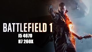 Battlefield 1 - GAMEPLAY R7 260X (i5 4670)