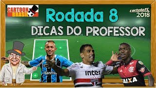 DICAS #8 RODADA - CARTOLA FC 2018 - Análise, Escalação e uma Novidade!