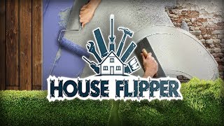 Starting A NEW BUSINESS  !! | House Flipper Walkthrough ep.1
