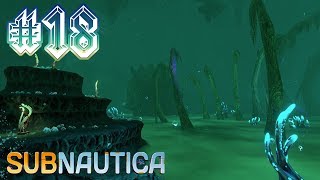 #18 || Subnautica || ЗАТЕРЯННАЯ РЕКА