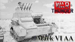 War Thunder Mark VI AA tank How many will I shot down?