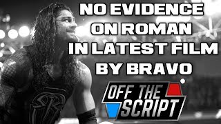 NO EVIDENCE On Roman Reigns In LATEST JON BRAVO FILM | Off The Script 213 Part 2