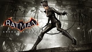 Прохождение игры Batman: Arkham Knight (серия №6) - НАСТОЯЩИЙ ДЕТЕКТИВ, ЖЕНЩИНУ КОШКУ ПОЙМАЛИ!