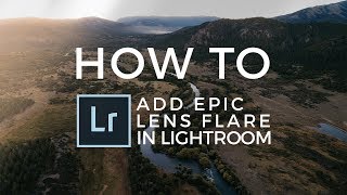 Lightroom Sunflare Effect! How To Add Sun Flare To Photos In Lightroom (Tutorial!)