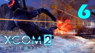 XCOM 2: Охотники за пришельцами #6 - В рейд [Alien Hunters DLC]