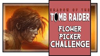 Shadow of the Tomb Raider Flower Picker Challenge (All Plant Locations)