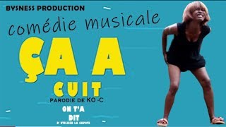 comédie musicale  CA A CUIT  " parodie de KO-C "