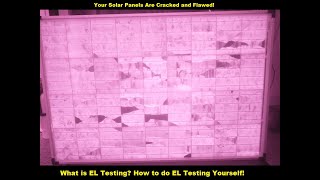 EL Testing of Solar Panels. What is it & How to do it. - Part 1