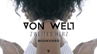 VON WELT - Zweites Herz (Offizielles Musikvideo)