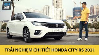 Trải nghiệm chi tiết Honda City RS 2021 giá 599 triệu - ĐÁNG ĐỂ SỞ HỮU