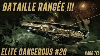 [FR] Elite Dangerous #20 BATAILLE RANGÉE !!!