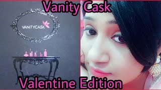 Vanity Cask Valentine's edition (February) Unboxing ( In Hindi )