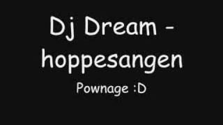 Dj Dream - Hoppesangen