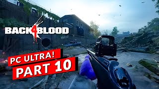 Back 4 Blood Gameplay Walkthrough Part 10 [PC EPIC SETTINGS] - No Commentary