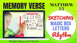 How to teach a MEMORY Verse (Matthew 7:7) by SKETCHING, MAGIC BOX LETTERS & RHYTHM