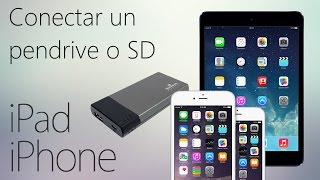 Conectar un pendrive o disco duro al iPad o iPhone sin jailbreak