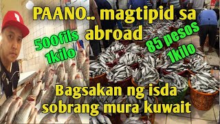 Paano magtipid sa abroad!! Murang bilihan ng isda..sa kuwait