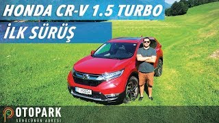 Honda CR-V 1.5 Turbo | İlk Sürüş