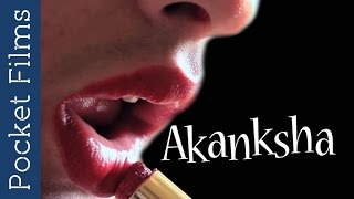 Short Film - Akansha:An Impassioned Desire