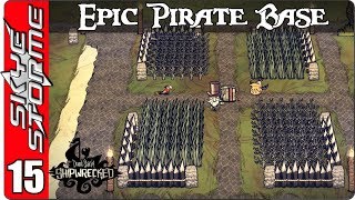 ►4 LIFE-CHANGING MODS & A NEW HOUSE!◀ Don't Starve Building an Epic Pirate Base - Ep 15