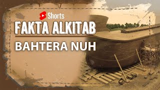 #FaktaAlkitab Shorts | Fakta Tentang Bahtera Nuh