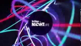 Заставка Bridge To Night Life (BRIDGE TV)