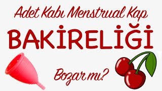 Adet Kabı Bakireliği Bozar mı? Kızlık Zarı ve Menstrual Kap