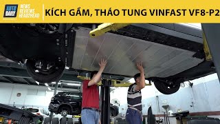 Kích gầm, tháo hết Vinfast VF8 - Lê Hùng cùng PGS. TS Đàm Hoàng Phúc Đánh giá chuyên sâu - Phần 2